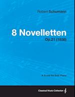 8 Novelletten - A Score for Solo Piano Op.21 (1838)