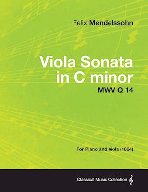 Viola Sonata in C minor MWV Q 14 - For Piano and Viola (1824)