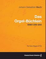 DAS ORGEL-BUCHLEIN - BWV 599-6