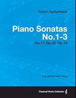 Schumann, R: Piano Sonatas No.1-3 - A Score for Solo Piano O