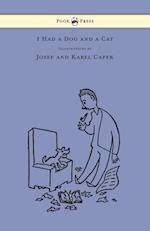 I Had a Dog and a Cat - Pictures Drawn by Josef and Karel Capek