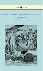 The House of the Sleeping Winds and Other Stories Some Based on Cornish Folklore - Illustrated by Nannie Preston