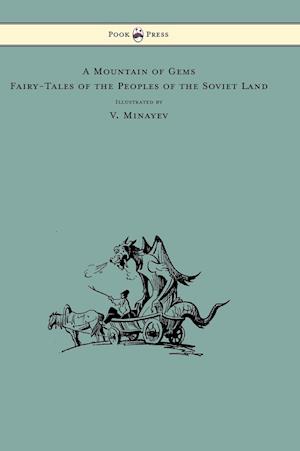 A Mountain of Gems - Fairy-Tales of the Peoples of the Soviet Land - Illustrated by V. Minayev