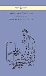 I Had a Dog and a Cat - Pictures Drawn by Josef and Karel Capek