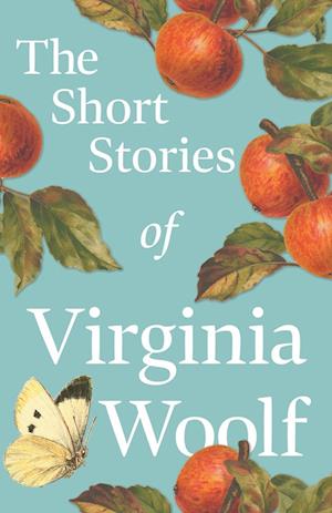 The Short Stories of Virginia Woolf