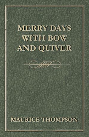 Merry Days with Bow and Quiver