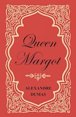 QUEEN MARGOT OR MARGUERITE DE