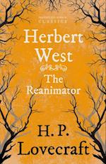 Herbert Westa 'Reanimator (Fantasy and Horror Classics)