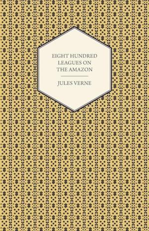 Eight Hundred Leagues on the Amazon