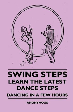 Swing Steps - Learn the Latest Dance Steps - Dancing in a Few Hours