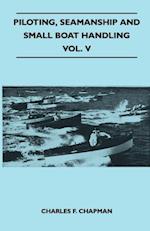 Piloting, Seamanship and Small Boat Handling - Vol. V