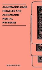 Annemanns Card Miracles And Annemanns Mental Mysteries