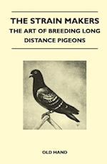 Strain Makers - The Art of Breeding Long Distance Pigeons