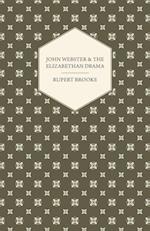 John Webster and the Elizabethan Drama