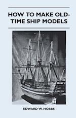 How To Make Old-Time Ship Models