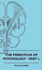 Principles of Psychology - Vol. I.