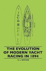 Evolution Of Modern Yacht Racing In 1894