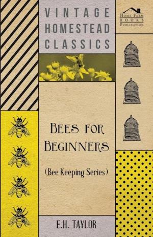 Bees for Beginners (Bee Keeping Series)