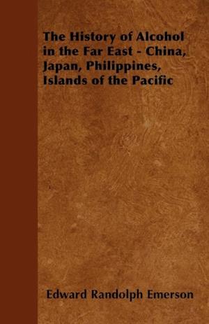 History of Alcohol in the Far East - China, Japan, Philippines, Islands of the Pacific