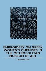 Embroidery on Greek Women's Chemises in the Metropolitan Museum of Art