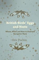 British Birds' Eggs and Nests - Where, When and How to Find and Recognise Them