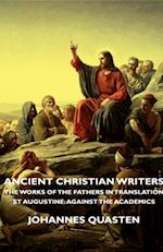 Ancient Christian Writers - The Works of the Fathers in Translation - St Augustine: Against the Academics