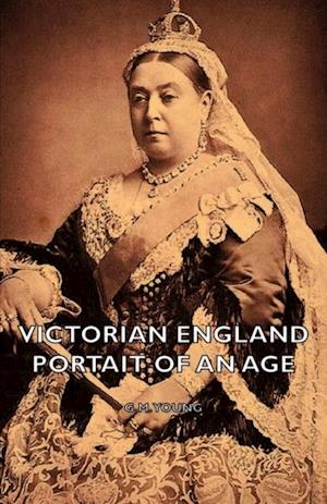 Victorian England - Portait of an Age