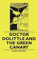 Doctor Dolittle and the Green Canary