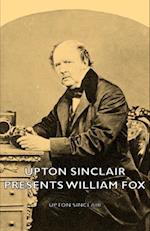 Upton Sinclair Presents William Fox