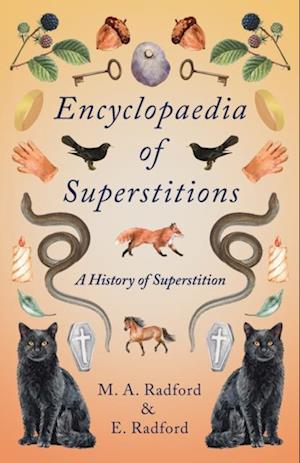 Encyclopaedia of Superstitions - A History of Superstition