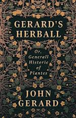 Gerard's Herball - Or, Generall Historie of Plantes
