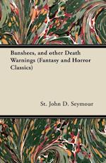 Banshees, and Other Death Warnings (Fantasy and Horror Classics)