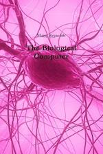 The Biological Computer 