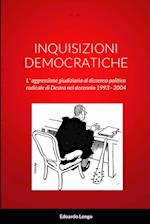 INQUISIZIONI DEMOCRATICHE