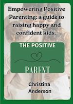 Empowering Positive Parenting