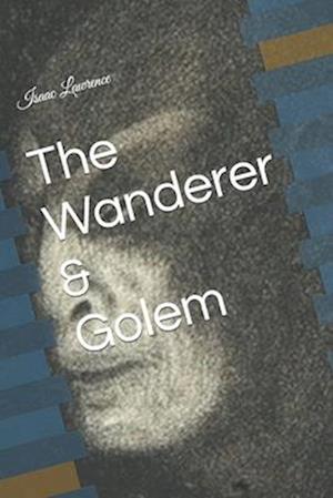 The Wanderer & Golem