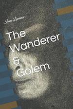 The Wanderer & Golem 