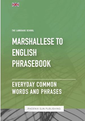 Marshallese To English Phrasebook - Everyday Common Words And Phrases