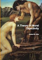 A Theory of Moral Objectivity