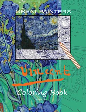 Great Painters Vincent Coloring Book