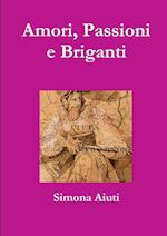 Amori, Passioni e Briganti