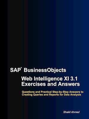 SAP BusinessObjects Web Intelligence XI 3.1 Exercises and Answers