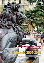 El Sexenio 2004-2010. Derecho y Soberanía ciudadana