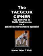 Taegeuk Cipher: The Patterns of Kukki Taekwondo as a Practical Self-Defence Syllabus