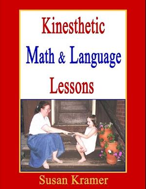 Kinesthetic Math and Language Lessons, 2nd Edition