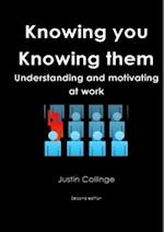 Knowing You, Knowing Them: Understanding And Movtivating At Work