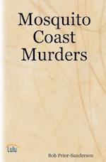 Mosquito Coast Murders