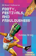 Footy, Festivals, and Fabulousness