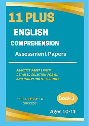 11 Plus English Comprehension Assessment Papers