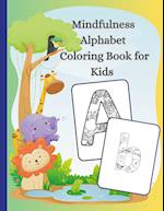 Mindfulness Alphabet Coloring Book for Kids Aged 5-10 